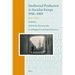 Intellectual Production in Socialist Europe 1956-1968: Ideas in Flux
