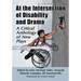 At the Intersection of Disability and Drama: A Critical Anthology of New Plays