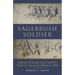 Sagebrush Soldier: Private William Earl Smith's View of the Sioux War of 1876