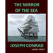 THE MIRROR OF THE SEA JOSEPH CONRAD Large Print: Large Print