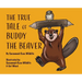 The True Tale of Buddy the Beaver