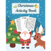 Christmas Activity Book: Creative Holiday Kids Workbook: Mazes, Dot to Dot Puzzles, Word Search, Find the Difference, Cut, Color and Draw! For Childre