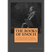 The Books Of Enoch: Complete Collection: A Complete Collection Of Three Translations Of 1 Enoch, A Fragment Of The Book Of Noah & 2 Enoch:
