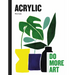 Acrylic: Do More Art