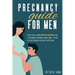 Pregnancy Guide For Men
