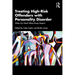 Treating High-Risk Offenders with Personality Disorder: What Can Work When Prison Doesn't