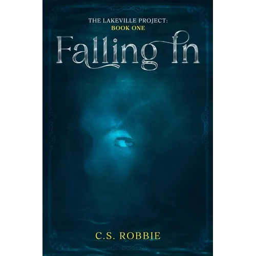 Falling In: The Lake Project: Book One