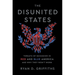 The Disunited States: Threats of Secession in Red and Blue America and Why They Won't Work