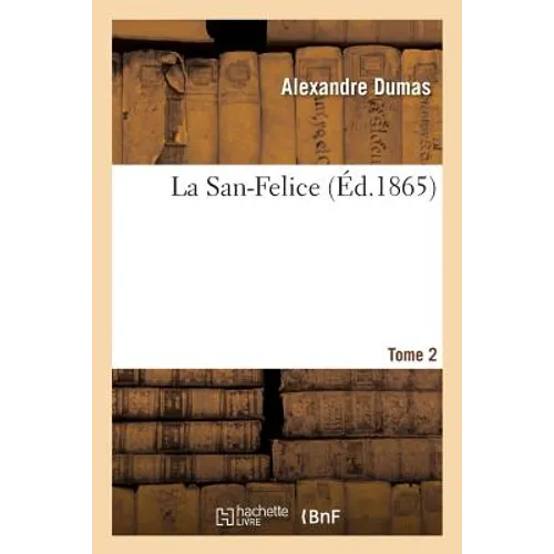 La San-Felice. Tome 2