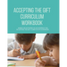 Accepting the Gift Curriculum Workbook: Hands-On Activities to Accompany the Accepting the Gift Curriculum Guidebook