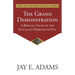 The Grand Demonstration: A Biblical Study of the So-Called Problem of Evil