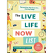 The Live Life Now List: Plan and Live Your Best Life--Starting Today!