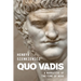 Quo Vadis by Henryk Sienkiewicz: A Narrative of the Time of Nero