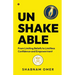 Unshakeable: From Limiting Beliefs to Limitless Confidence and Empowerment