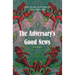 The Adversary's Good News
