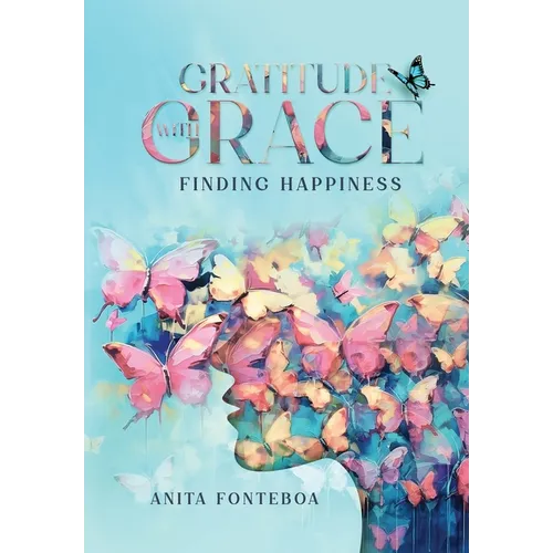 Gratitude with Grace Finding Happiness