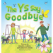 The Ys Say Goodbye