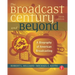 The Broadcast Century and Beyond: A Biography of American Broadcasting