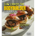 Slow Cooker for Bodybuilders Cookbook: Effortless Gains, Endless Flavor in 100+ Slow Cooked Recipes with Pictures Included
