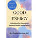 Good Energy: Unlocking the Secrets to Optimal Health and Vitality