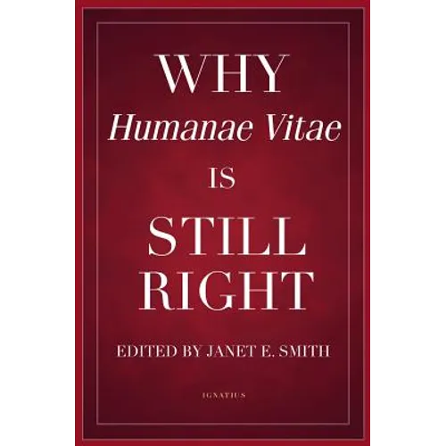 Why Humanae Vitae Is Still Right