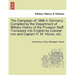 The Campaign of 1866 in Germany. Compiled by the Department of Military History of the Prussian Staff. Translated into English by Colonel von and Capt