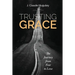 Trusting Grace: The Journey from Fear to Love