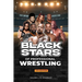 Black Stars of Professional Wrestling (4th Edition)