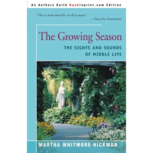 The Growing Season: The Sights and Sounds of Middle Life