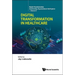 Digital Transformation in Healthcare