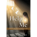 Help Me: Breaking the Bonds of Mental Illness: A Spiritual Awakening