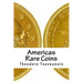 Americas Rare Coins: An image guide to Rare coins of America