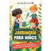 Jardinería para niños: Cultivo de frutas, hortalizas y manos verdes en jóvenes jardineros