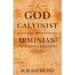 Is God Calvinist or Arminian?: The Closing Argument