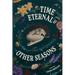 Time Eternal and Other Seasons