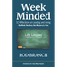 Week Minded: 52 Reflections on Leading and Living One Week, One Story, One Measure at a Time