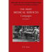 The Army Medical Services Campaigns Vol IV: Official History of the Second World War. North-West Europe
