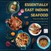 Essentially East Indian Seafood: Recipes from Abby's Hearth