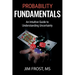 Probability Fundamentals: An Intuitive Guide to Understanding Uncertainty