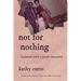Not for Nothing: Glimpses into a Jersey Girlhood