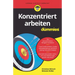 Konzentriert arbeiten für Dummies