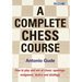 A Complete Chess Course