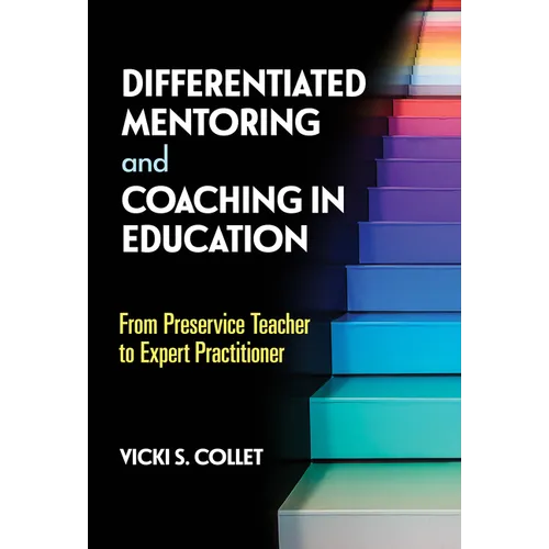 Differentiated Mentoring and Coaching in Education: From Preservice Teacher to Expert Practitioner