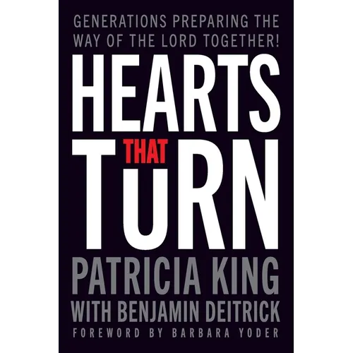 Hearts that Turn: Generations Preparing the Way of the Lord Together