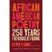 African American Poetry: 250 Years of Struggle & Song (Loa #333): A Library of America Anthology