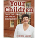 They are... Your Children: Take the Lead on Their Education