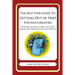 The Best Ever Guide to Getting Out of Debt for Masturbators: Hundreds of Ways to Ditch Your Debt, Manage Your Money and Fix Your Finances