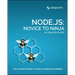 Node.Js: Novice to Ninja
