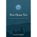 Not Done Yet: The Extraordinary Legacy of an Ordinary Woman