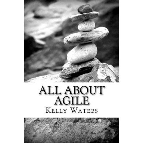 All About Agile: Agile Management Made Easy!